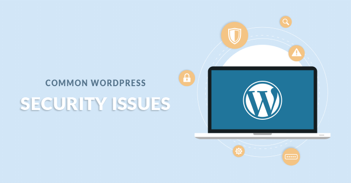 Common WordPress Security Issues