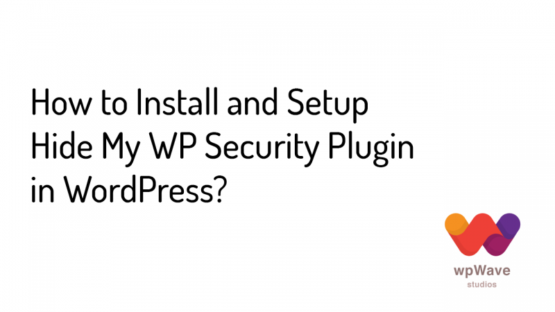 How to Install and Setup Hide My WP Security Plugin in WordPress - Banner