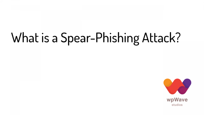 What is a Spear-Phishing Attack - Banner