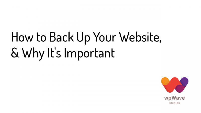 How to Back Up Your Website, and Why It's Important - Banner