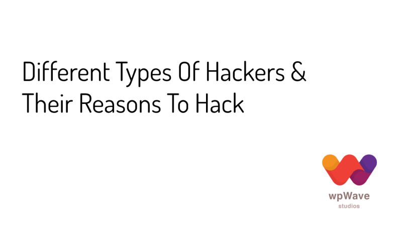 Different Types Of Hackers & Their Reasons To Hack-Banner