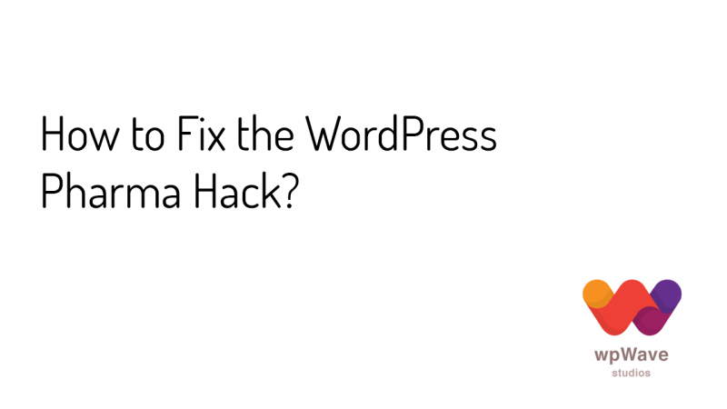 How to Fix the WordPress Pharma Hack - Banner